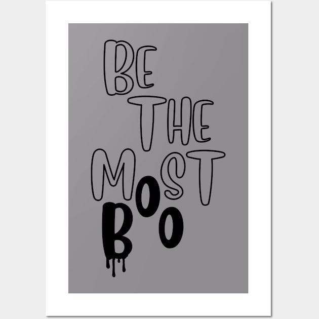 Be the most boo Wall Art by Mysooni